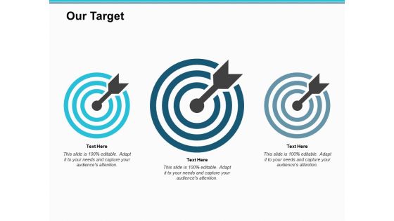 Our Target Arrow Ppt PowerPoint Presentation Slides Gridlines Our Target Arrow Ppt PowerPoint Presentation Slides Gridlines