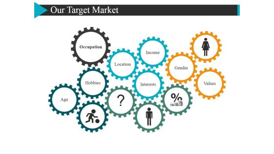 Our Target Market Template 2 Ppt PowerPoint Presentation Infographics Picture Our Target Market Template 2 Ppt PowerPoint Presentation Infographics Picture