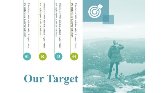 Our Target Ppt PowerPoint Presentation Ideas Slides Our Target Ppt PowerPoint Presentation Ideas Slides