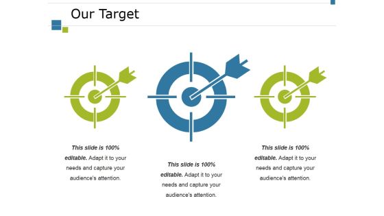 Our Target Ppt PowerPoint Presentation Ideas Styles Our Target Ppt PowerPoint Presentation Ideas Styles