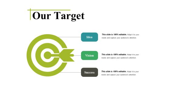 Our Target Ppt PowerPoint Presentation Infographic Template Outline Our Target Ppt PowerPoint Presentation Infographic Template Outline