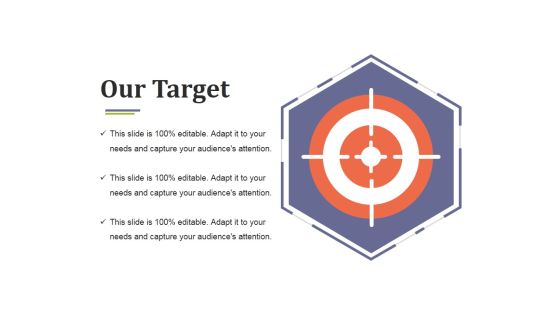 Our Target Ppt PowerPoint Presentation Infographics Graphics Our Target Ppt PowerPoint Presentation Infographics Graphics