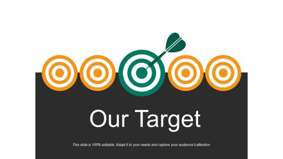 Our Target Ppt PowerPoint Presentation Infographics Picture Our Target Ppt PowerPoint Presentation Infographics Picture