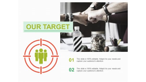 Our Target Ppt PowerPoint Presentation Infographics Structure Our Target Ppt PowerPoint Presentation Infographics Structure