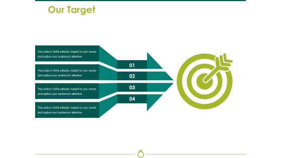 Our Target Ppt PowerPoint Presentation Model Demonstration Our Target Ppt PowerPoint Presentation Model Demonstration