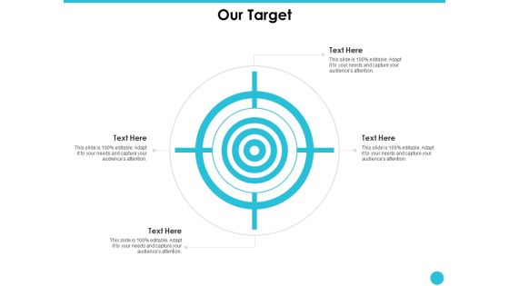 Our Target Ppt PowerPoint Presentation Outline Elements Our Target Ppt PowerPoint Presentation Outline Elements