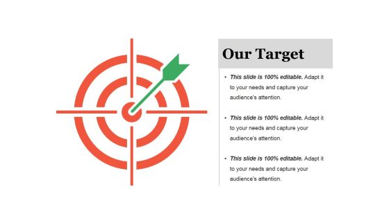 Our Target Ppt PowerPoint Presentation Pictures Samples Our Target Ppt PowerPoint Presentation Pictures Samples