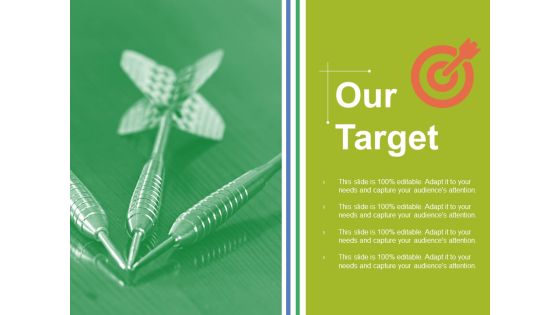 Our Target Ppt PowerPoint Presentation Portfolio Design Inspiration Our Target Ppt PowerPoint Presentation Portfolio Design Inspiration