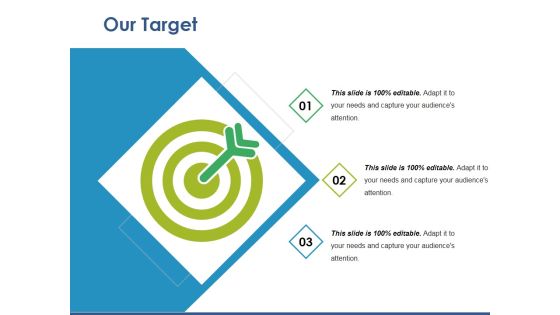 Our Target Ppt PowerPoint Presentation Professional Microsoft Our Target Ppt PowerPoint Presentation Professional Microsoft