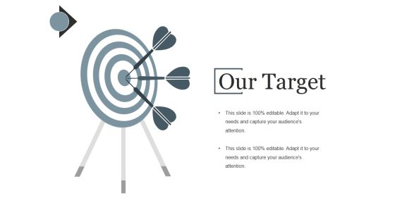 Our Target Ppt PowerPoint Presentation Show Introduction Our Target Ppt PowerPoint Presentation Show Introduction