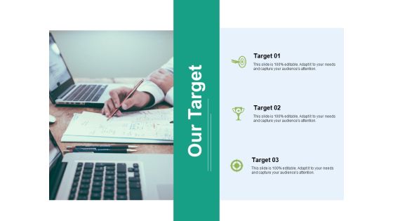 Our Target Ppt PowerPoint Presentation Summary Graphic Tips Ppt PowerPoint Presentation Model Grid Our Target Ppt PowerPoint Presentation Summary Graphic Tips Ppt PowerPoint Presentation Model Grid