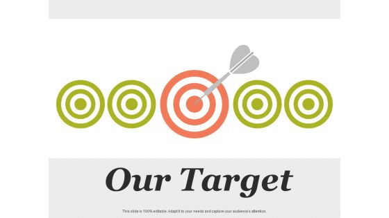 Our Target Strategy Ppt PowerPoint Presentation Show Graphics Design Our Target Strategy Ppt PowerPoint Presentation Show Graphics Design