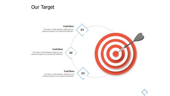 Our Target Success Ppt PowerPoint Presentation Outline Templates Our Target Success Ppt PowerPoint Presentation Outline Templates