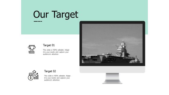 Our Target Technology Ppt PowerPoint Presentation Visual Aids Ideas Our Target Technology Ppt PowerPoint Presentation Visual Aids Ideas