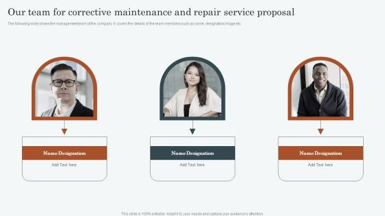 Our Team For Corrective Maintenance And Repair Service Proposal Infographics PDF Our Team For Corrective Maintenance And Repair Service Proposal Infographics PDF