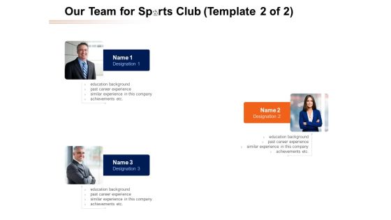 Our Team For Sports Club Experience Ppt PowerPoint Presentation Icon Example PDF Our Team For Sports Club Experience Ppt PowerPoint Presentation Icon Example PDF