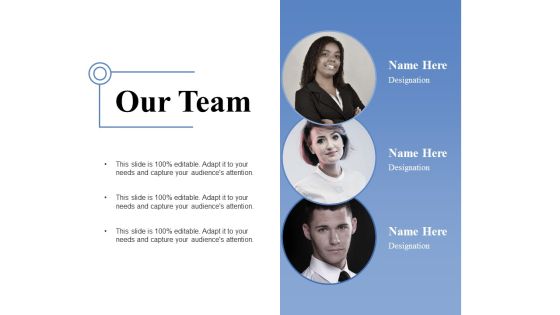 Our Team Ppt PowerPoint Presentation Show Diagrams Our Team Ppt PowerPoint Presentation Show Diagrams