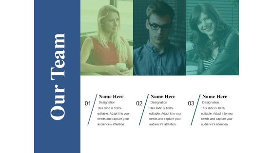 Our Team Template 3 Ppt PowerPoint Presentation Infographic Template Graphics Our Team Template 3 Ppt PowerPoint Presentation Infographic Template Graphics