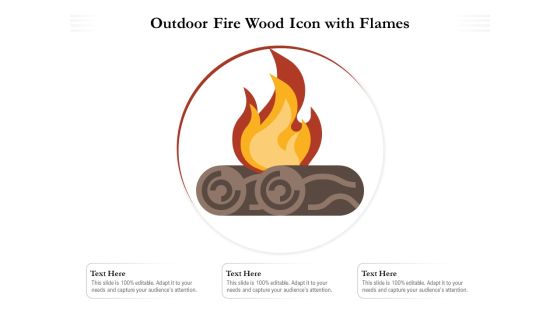 Outdoor Fire Wood Icon With Flames Ppt PowerPoint Presentation Ideas Graphic Images Outdoor Fire Wood Icon With Flames Ppt PowerPoint Presentation Ideas Graphic Images