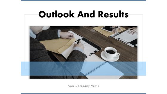 Outlook And Results Technology Management Ppt PowerPoint Presentation Complete Deck Outlook And Results Technology Management Ppt PowerPoint Presentation Complete Deck