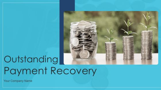 Outstanding Payment Recovery Target Intervention Ppt PowerPoint Presentation Complete Deck With Slides