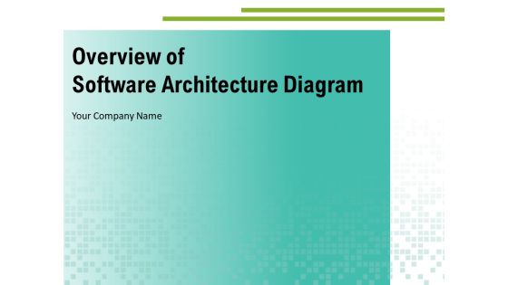Overview Of Software Architecture Diagram Management Ppt PowerPoint Presentation Complete Deck Overview Of Software Architecture Diagram Management Ppt PowerPoint Presentation Complete Deck
