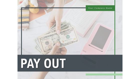 PAY OUT Strategy Individual Ppt PowerPoint Presentation Complete Deck PAY OUT Strategy Individual Ppt PowerPoint Presentation Complete Deck