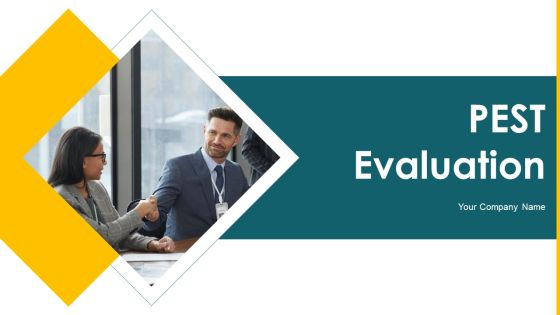 PEST Evaluation Ppt PowerPoint Presentation Complete Deck With Slides PEST Evaluation Ppt PowerPoint Presentation Complete Deck With Slides