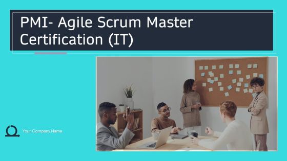 PMI Agile Scrum Master Certification IT Ppt PowerPoint Presentation Complete Deck With Slides