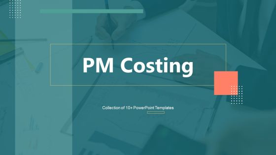 PM Costing Ppt PowerPoint Presentation Complete With Slides PM Costing Ppt PowerPoint Presentation Complete With Slides