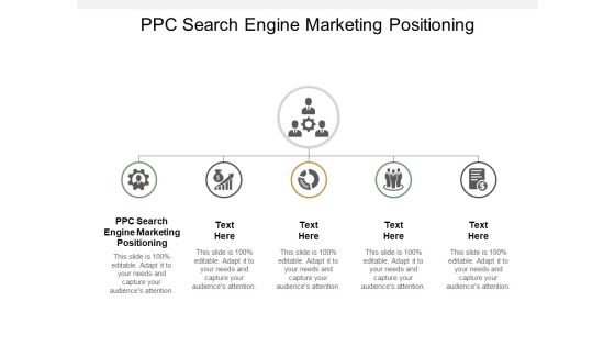 PPC Search Engine Marketing Positioning Ppt PowerPoint Presentation File Sample Cpb