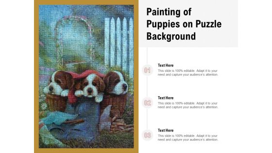 Painting Of Puppies On Puzzle Background Ppt PowerPoint Presentation Infographic Template Samples Painting Of Puppies On Puzzle Background Ppt PowerPoint Presentation Infographic Template Samples