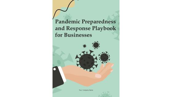Pandemic Preparedness And Response Playbook For Businesses Template Pandemic Preparedness And Response Playbook For Businesses Template