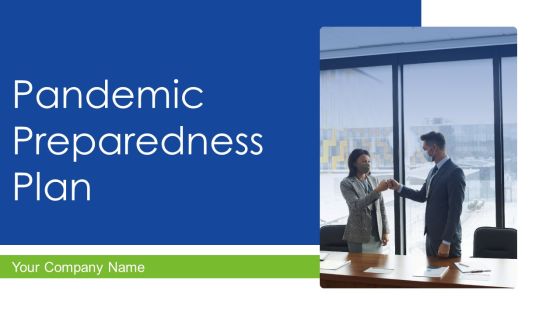 Pandemic Preparedness Plan Ppt PowerPoint Presentation Complete With Slides