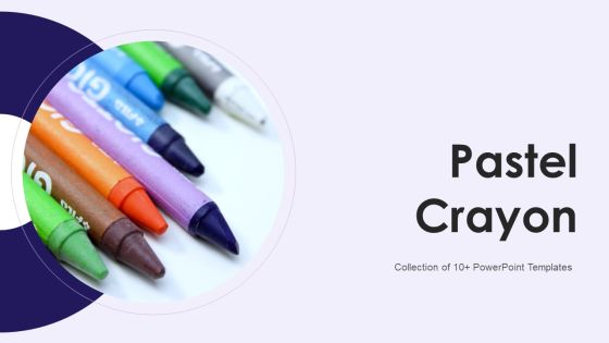 Pastel Crayon Ppt PowerPoint Presentation Complete With Slides Pastel Crayon Ppt PowerPoint Presentation Complete With Slides