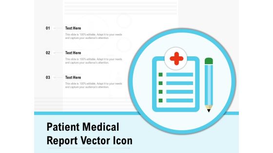 Patient Medical Report Vector Icon Ppt PowerPoint Presentation Infographic Template Example PDF Patient Medical Report Vector Icon Ppt PowerPoint Presentation Infographic Template Example PDF
