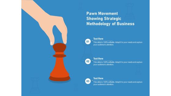 Pawn Movement Showing Strategic Methodology Of Business Ppt PowerPoint Presentation File Shapes PDF