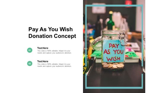Pay As You Wish Donation Concept Ppt PowerPoint Presentation Ideas Introduction Pay As You Wish Donation Concept Ppt PowerPoint Presentation Ideas Introduction