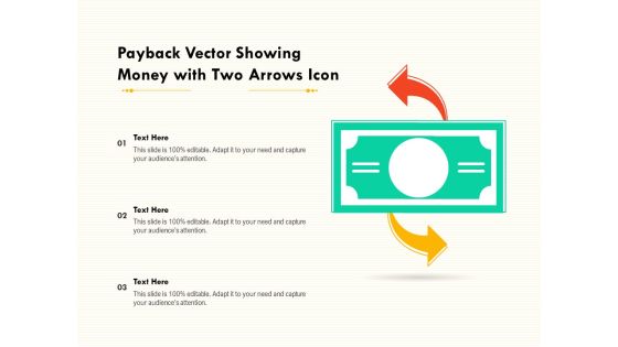 Payback Vector Showing Money With Two Arrows Icon Ppt PowerPoint Presentation Styles Information PDF Payback Vector Showing Money With Two Arrows Icon Ppt PowerPoint Presentation Styles Information PDF