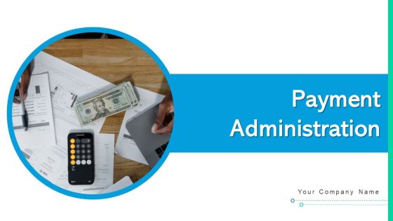 Payment Administration Organizational Culture Ppt PowerPoint Presentation Complete Deck With Slides Payment Administration Organizational Culture Ppt PowerPoint Presentation Complete Deck With Slides