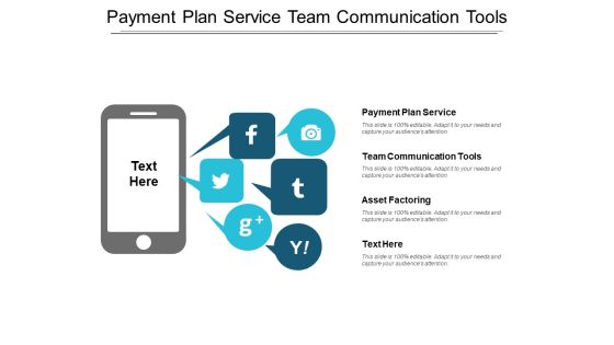 Payment Plan Service Team Communication Tools Asset Factoring Ppt PowerPoint Presentation Visual Aids Pictures Payment Plan Service Team Communication Tools Asset Factoring Ppt PowerPoint Presentation Visual Aids Pictures