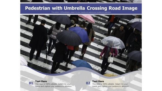 Pedestrian With Umbrella Crossing Road Image Ppt PowerPoint Presentation File Graphic Images PDF Pedestrian With Umbrella Crossing Road Image Ppt PowerPoint Presentation File Graphic Images PDF