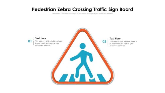 Pedestrian Zebra Crossing Traffic Sign Board Ppt PowerPoint Presentation File Styles PDF Pedestrian Zebra Crossing Traffic Sign Board Ppt PowerPoint Presentation File Styles PDF
