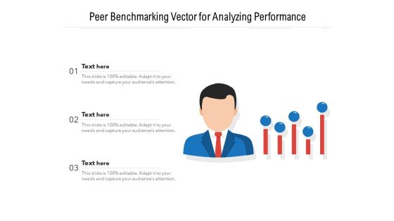 Peer Benchmarking Vector For Analyzing Performance Ppt PowerPoint Presentation Gallery Graphic Tips PDF Peer Benchmarking Vector For Analyzing Performance Ppt PowerPoint Presentation Gallery Graphic Tips PDF