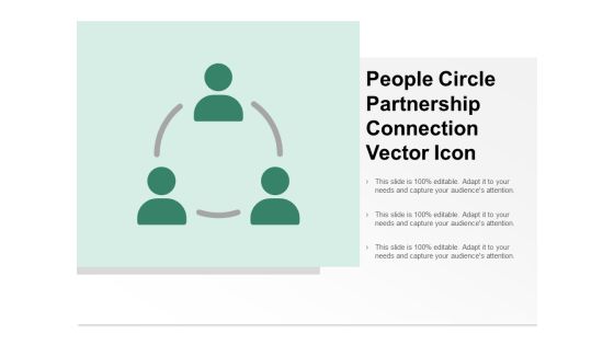 People Circle Partnership Connection Vector Icon Ppt Powerpoint Presentation Infographic Template Example Topics