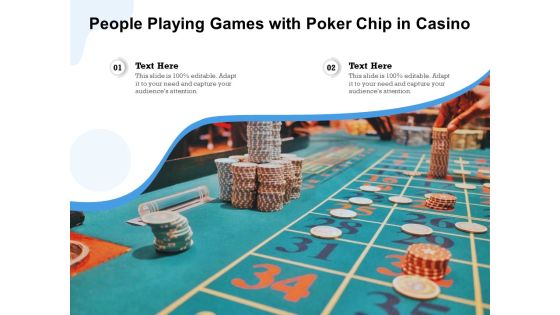 People Playing Games With Poker Chip In Casino Ppt Powerpoint Presentation Summary Deck Pdf People Playing Games With Poker Chip In Casino Ppt Powerpoint Presentation Summary Deck Pdf