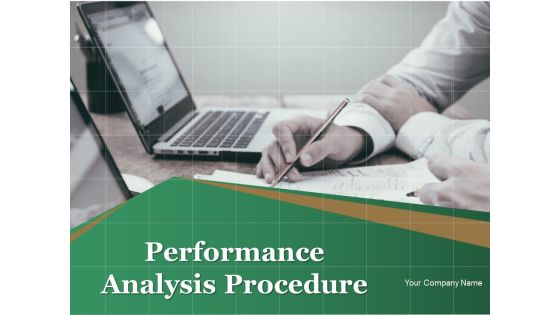 Performance Analysis Procedure Ppt PowerPoint Presentation Complete Deck With Slides