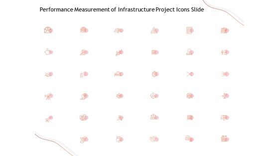 Performance Measurement Of Infrastructure Project Icons Slide Ppt Outline Icons PDF Performance Measurement Of Infrastructure Project Icons Slide Ppt Outline Icons PDF