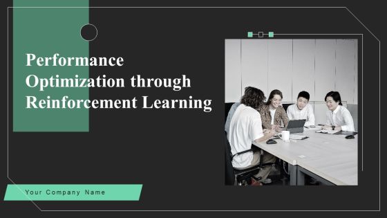 Performance Optimization Through Reinforcement Learning Ppt PowerPoint Presentation Complete Deck With Slides Performance Optimization Through Reinforcement Learning Ppt PowerPoint Presentation Complete Deck With Slides