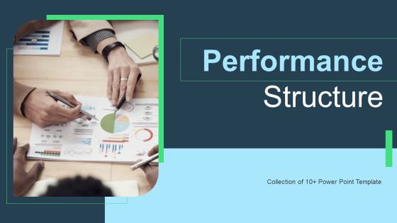 Performance Structure Ppt PowerPoint Presentation Complete With Slides Performance Structure Ppt PowerPoint Presentation Complete With Slides